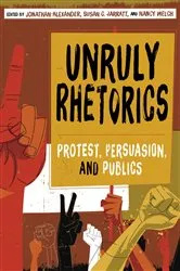 Book cover of Unruly Rhetorics by Jonathan Alexander