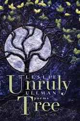 Book cover of Unruly Tree by Leslie Ullman
