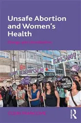 Book cover of Unsafe Abortion and Women's Health by Colin Francome