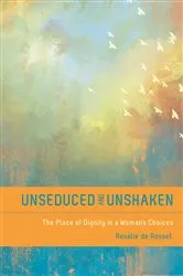 Book cover of Unseduced and Unshaken by Rosalie de Rosset