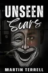 Book cover of Unseen Scars by Martin Terrell