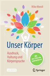 Book cover of Unser Körper - Ausdruck, Haltung, Körpersprache by Mike Mandl