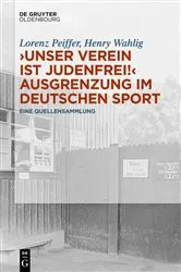 Book cover of „Unser Verein ist judenfrei!“ Ausgrenzung im deutschen Sport by Lorenz Peiffer