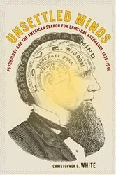 Book cover of Unsettled Minds by Christopher G. White