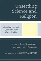 Book cover of Unsettling Science and Religion by Lisa Stenmark