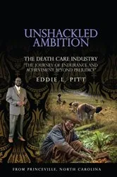 Book cover of Unshackled Ambition: THE DEATH CARE INDUSTRY by Unknown