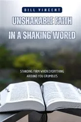 Book cover of Unshakable Faith in a Shaking World by Unknown
