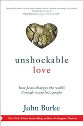 Book cover of Unshockable Love by John Burke