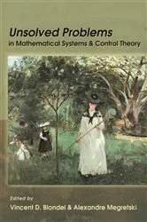 Book cover of Unsolved Problems in Mathematical Systems and Control Theory by Vincent D. Blondel