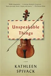 Book cover of Unspeakable Things by Kathleen Spivack