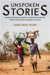 Book cover of Unspoken Stories by David Deng Wuor