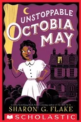 Book cover of Unstoppable Octobia May by Sharon G. Flake