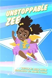 Book cover of Unstoppable Zee by Reesa Shayne