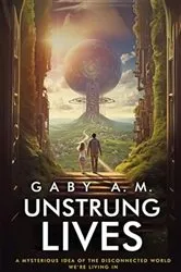 Book cover of Unstrung Lives by Gaby A.M