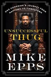 Book cover of Unsuccessful Thug by Mike Epps