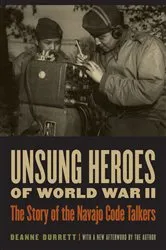 Book cover of Unsung Heroes of World War II by Deanne Durrett