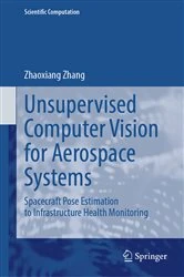 Book cover of Unsupervised Computer Vision for Aerospace Systems by Zhaoxiang Zhang
