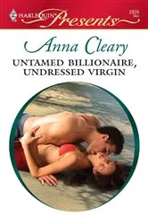 Book cover of Untamed Billionaire, Undressed Virgin by Anna Cleary