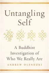 Book cover of Untangling Self by Andrew Olendzki
