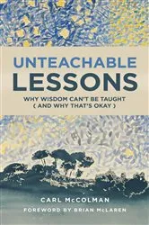 Book cover of Unteachable Lessons by Carl McColman