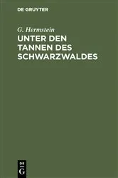 Book cover of Unter den Tannen des Schwarzwaldes by G. Hermstein