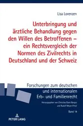 Book cover of Unterbringung und aerztliche Behandlung gegen den Willen des Betroffenen – ein Rechtsvergleich der Normen des Zivilrechts in Deutschland und der Schweiz by Lisa Lorenzen