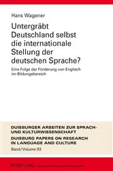 Book cover of Untergraebt Deutschland selbst die internationale Stellung der deutschen Sprache? by Ulrich Ammon