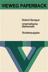 Book cover of Unterhaltsame Mathematik (2nd ed.) by Roland Sprague