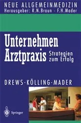 Book cover of Unternehmen Arztpraxis by Michael Drews