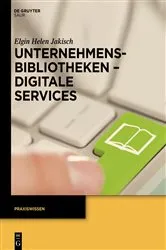 Book cover of Unternehmensbibliotheken - Digitale Services by Unknown