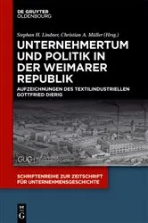 Book cover of Unternehmertum und Politik in der Weimarer Republik by Stephan H. Lindner