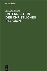 Book cover of Unterricht in der christlichen Religion (2nd ed.) by Albrecht Ritschl