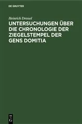 Book cover of Untersuchungen über die Chronologie der Ziegelstempel der Gens Domitia by Heinrich Dressel