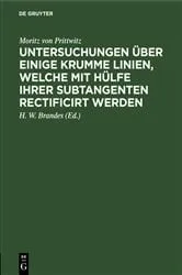 Book cover of Untersuchungen über einige krumme Linien, welche mit Hülfe ihrer Subtangenten rectificirt werden by Moritz von Prittwitz