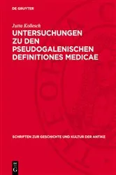 Book cover of Untersuchungen zu den pseudogalenischen Definitiones medicae by Jutta Kollesch