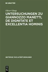 Book cover of Untersuchungen zu Giannozzo Manetti, De dignitate et excellentia hominis by Oliver Glaap