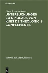 Book cover of Untersuchungen zu Nikolaus von Kues De theologicis complementis by Diana Bormann-Kranz