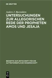 Book cover of Untersuchungen zur allegorischen Rede der Propheten Amos und Jesaja by Anders J. Bjorndalen