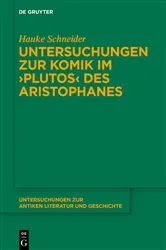Book cover of Untersuchungen zur Komik im ›Plutos‹ des Aristophanes by Hauke Schneider