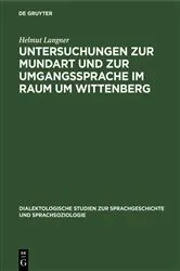 Book cover of Untersuchungen zur Mundart und zur Umgangssprache im Raum um Wittenberg by Helmut Langner