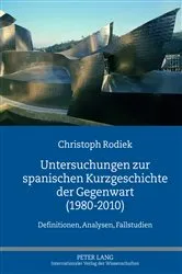 Book cover of Untersuchungen zur spanischen Kurzgeschichte der Gegenwart (1980-2010) by Christoph Rodiek