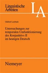Book cover of Untersuchungen zur temporalen Umfunktionierung des Konjunktivs II im heutigen Deutsch by Oddleif Leirbukt