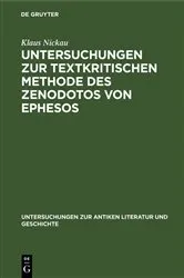 Book cover of Untersuchungen zur textkritischen Methode des Zenodotos von Ephesos by Klaus Nickau