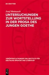 Book cover of Untersuchungen zur Wortstellung in der Prosa des Jungen Goethe by Josef Mattausch