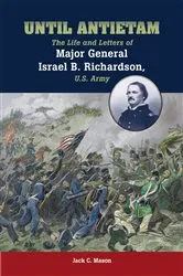 Book cover of Until Antietam by Jack C. Mason