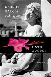 Book cover of Until August by Gabriel García Márquez