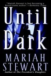 Book cover of Until Dark by Mariah Stewart