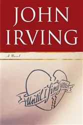 Book cover of Until I Find You by John Irving