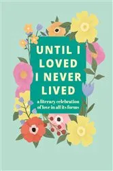 Book cover of Until I Loved I Never Lived by Pyramid