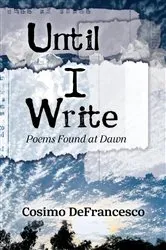 Book cover of Until I Write by Cosimo DeFrancesco